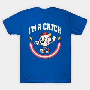 I'm A Catch: Funny Smiling Cartoon Baseball T-Shirt